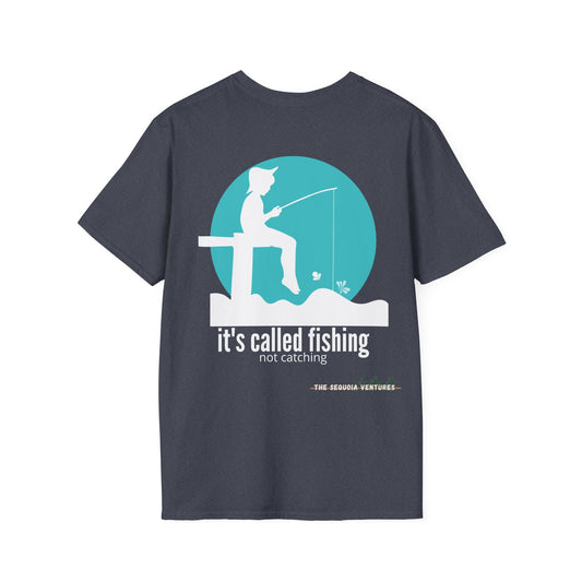 T-Shirt: It's Called Fishing